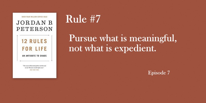 Rule #7, Jordan Peterson